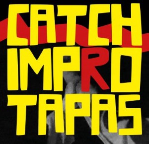 Catch Impro Tapas